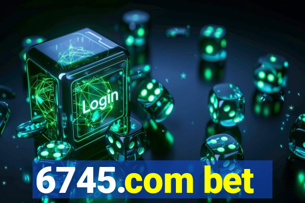 6745.com bet