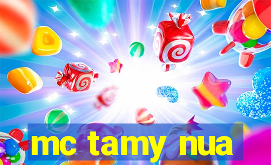 mc tamy nua