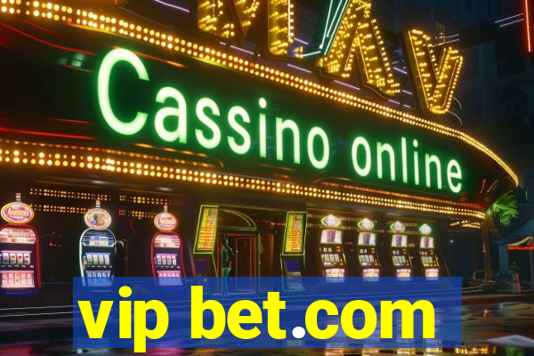 vip bet.com