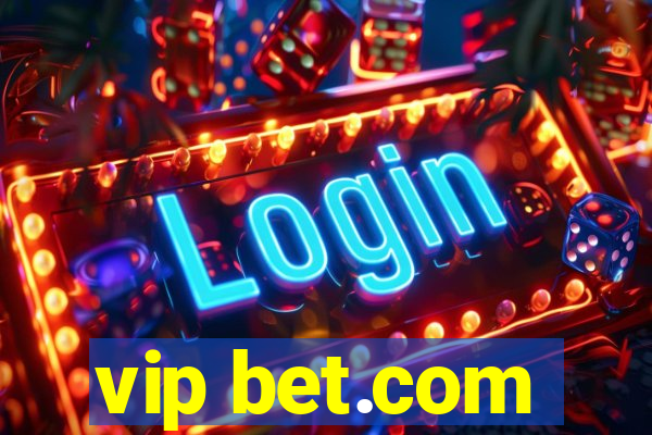 vip bet.com