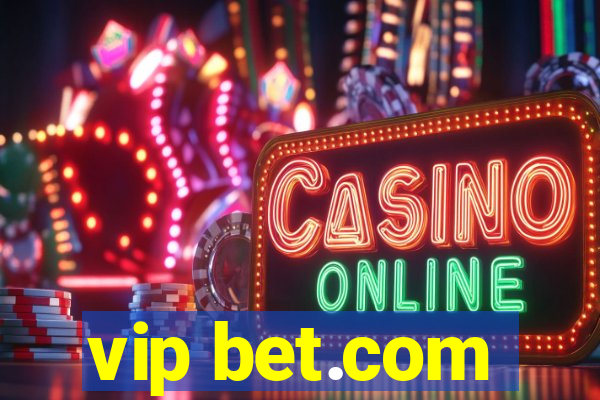 vip bet.com