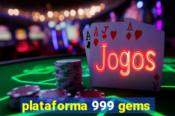 plataforma 999 gems