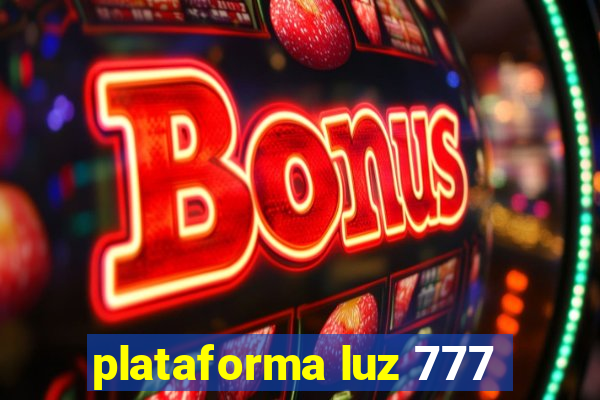 plataforma luz 777