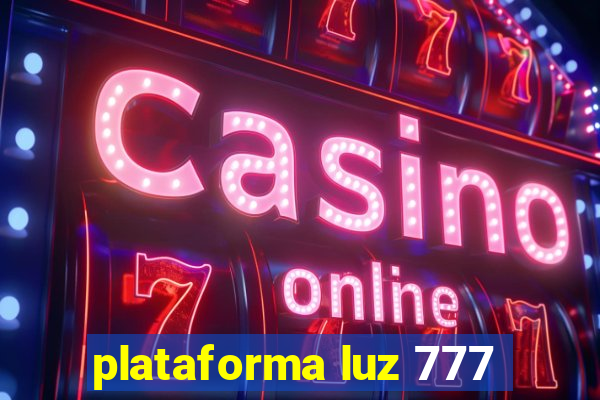 plataforma luz 777