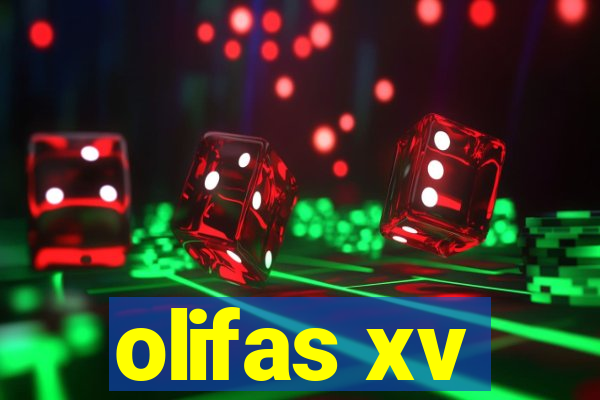 olifas xv