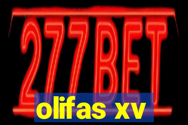 olifas xv