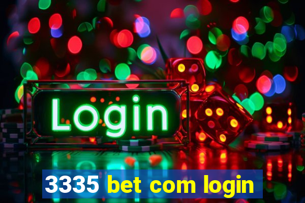 3335 bet com login