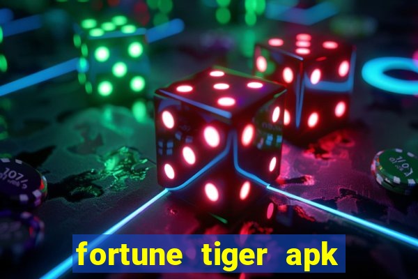 fortune tiger apk dinheiro infinito