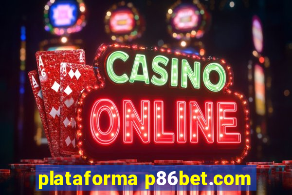 plataforma p86bet.com