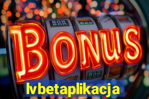 lvbetaplikacja