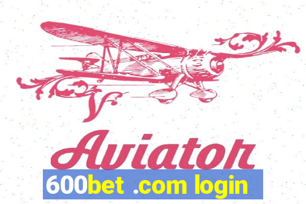 600bet .com login