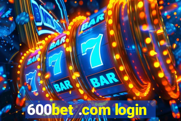 600bet .com login