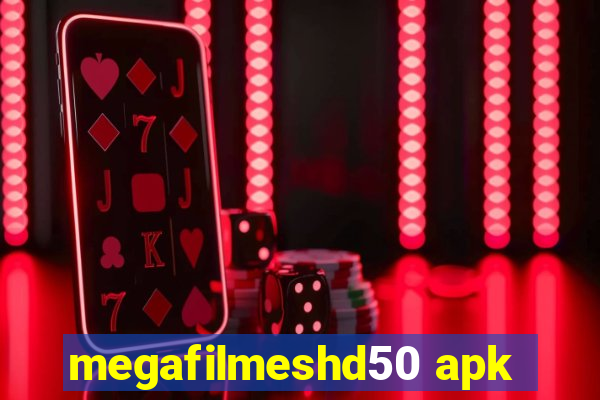 megafilmeshd50 apk