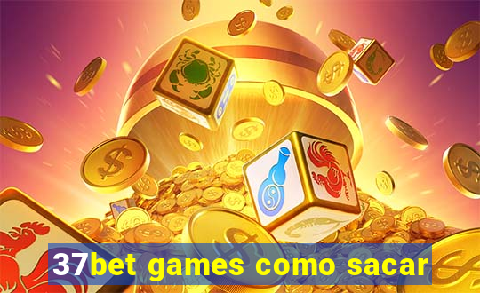 37bet games como sacar