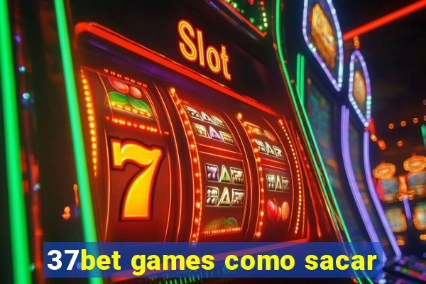 37bet games como sacar