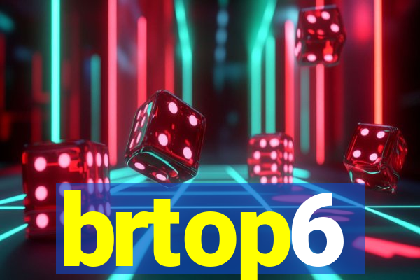 brtop6