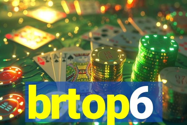 brtop6