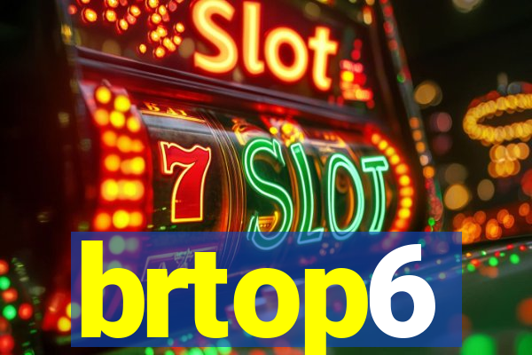 brtop6