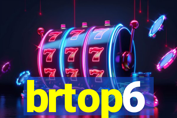 brtop6