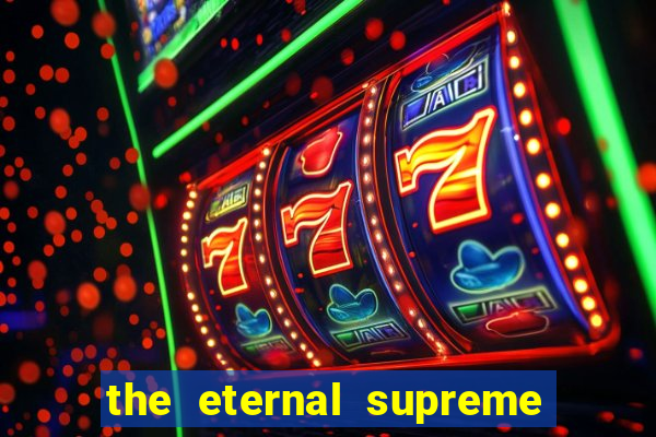 the eternal supreme 288 pt br