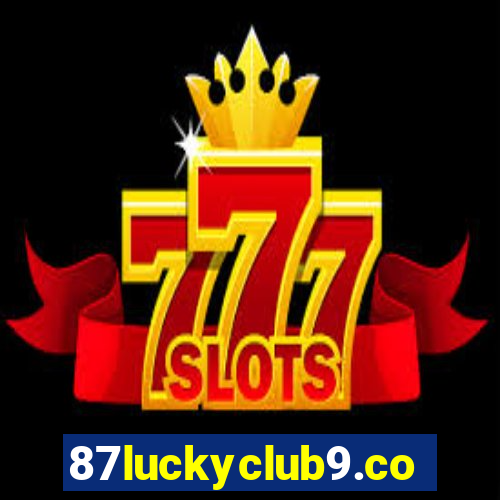 87luckyclub9.com