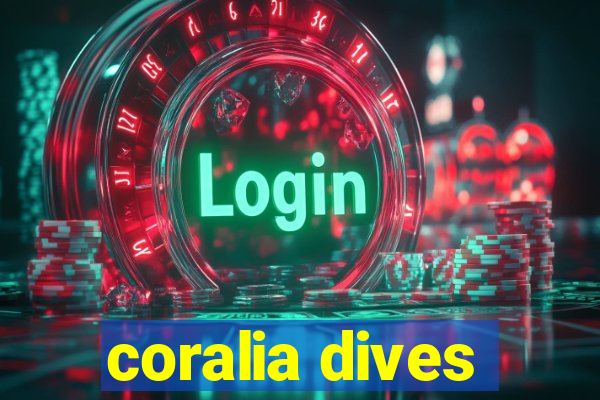 coralia dives