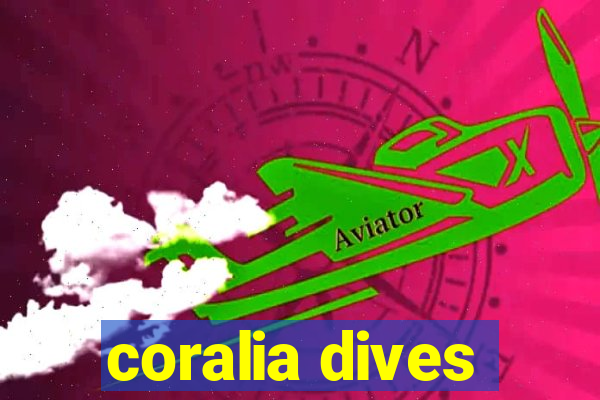 coralia dives