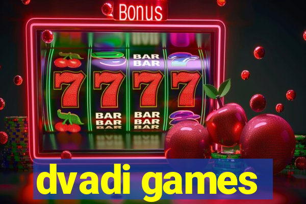 dvadi games