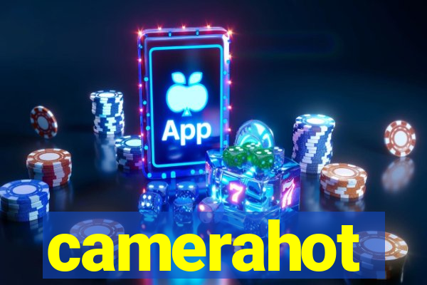 camerahot