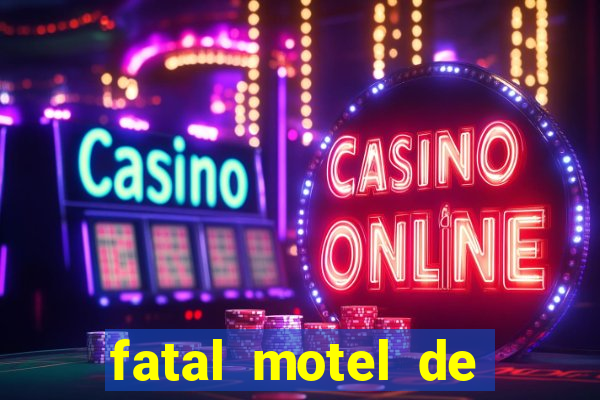 fatal motel de nova mutum