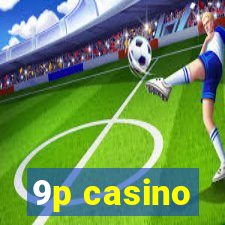 9p casino