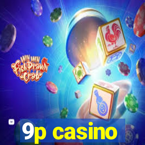 9p casino