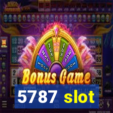 5787 slot