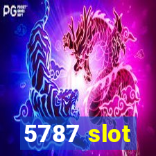 5787 slot