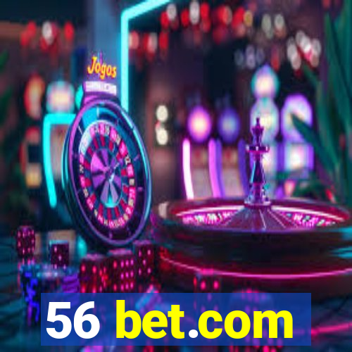 56 bet.com