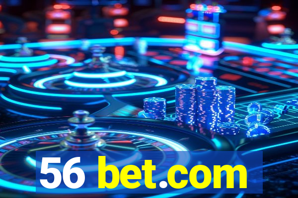 56 bet.com