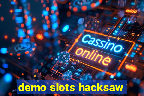 demo slots hacksaw