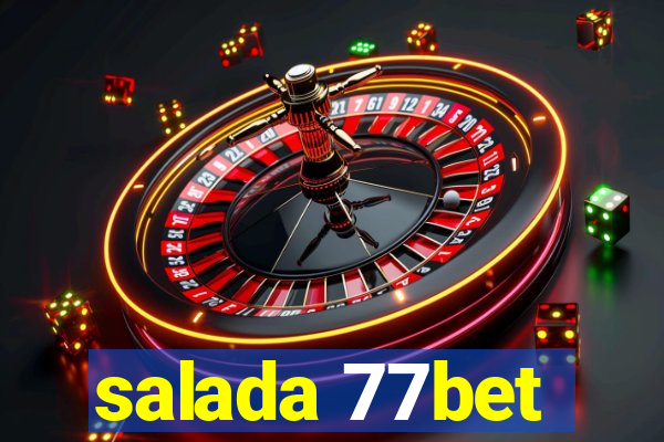 salada 77bet