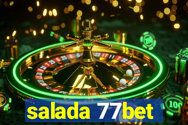 salada 77bet