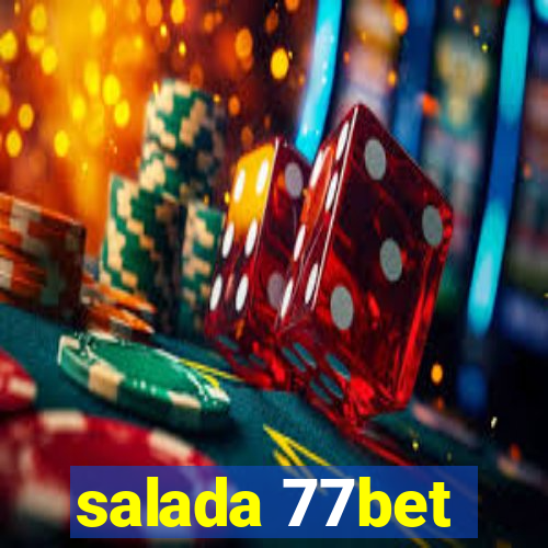 salada 77bet