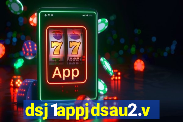 dsj1appjdsau2.vip