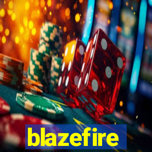 blazefire