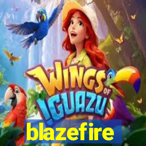 blazefire