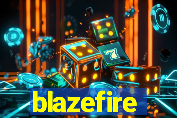 blazefire