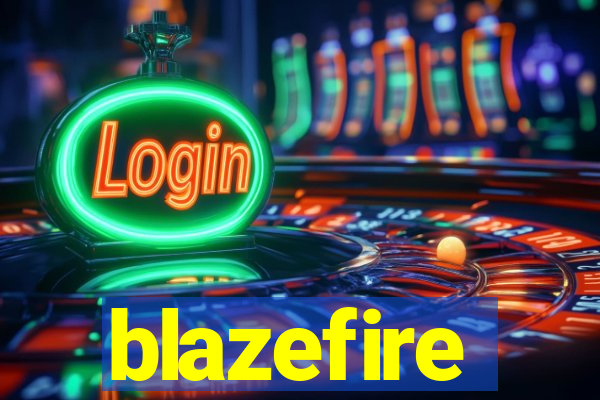 blazefire