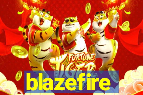 blazefire