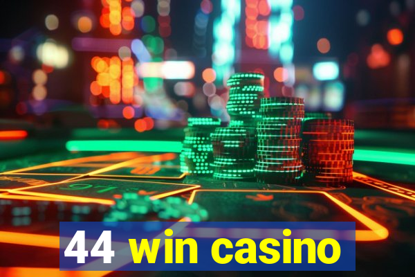 44 win casino