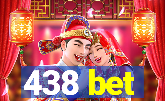 438 bet