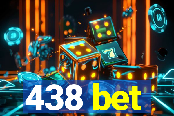 438 bet