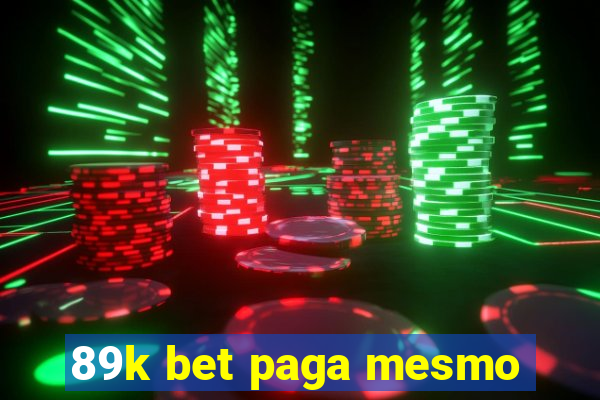 89k bet paga mesmo